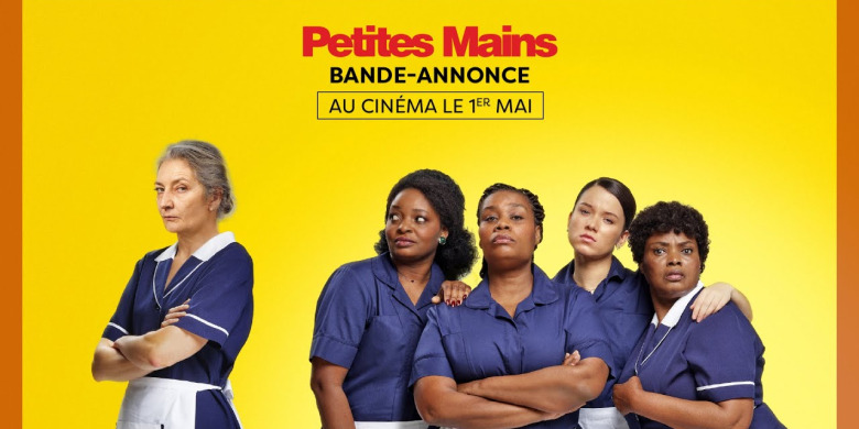 Actualité Cinéma Bande annonce de Petites Mains.